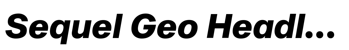 Sequel Geo Headline Heavy Italic